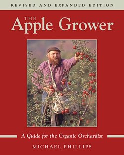 The Apple Grower: A Guide for the Organic Orchardist -- click for an online edition of this book